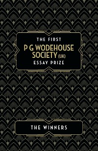 Cover The P G Wodehouse Society (UK) Essay Prize: The Winners