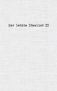 Cover Der letzte Idealist II