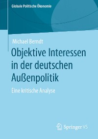 Cover Objektive Interessen in der deutschen Außenpolitik