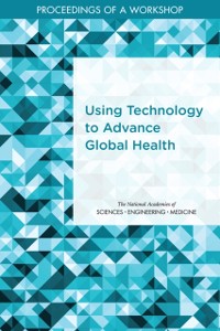 Cover Using Technology to Advance Global Health