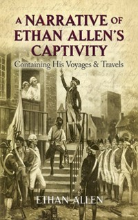 Cover Narrative of Ethan Allen's Captivity