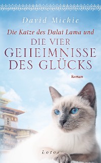 Cover Die Katze des Dalai Lama und die vier Geheimnisse des Glücks