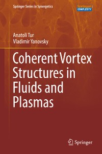 Cover Coherent Vortex Structures in Fluids and Plasmas