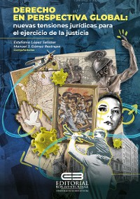 Cover Derecho en perspectiva global: nuevas tensiones jurídicas para el ejercicio de la justicia