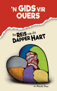 Cover 'n Gids vir Ouers, Die Reis van die Dapper Hart