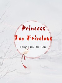 Cover Princess Too Frivolous