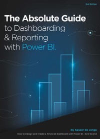 Cover Absolute Guide to Dashboarding and Reporting with Power BI