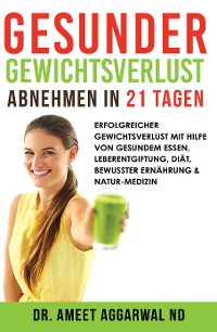 Cover Gesunder Gewichtsverlust - Abnehmen in 21 Tagen