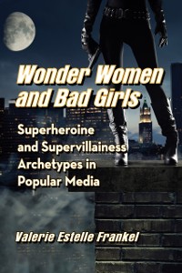 Cover Wonder Women and Bad Girls