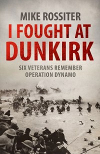 Cover I Fought at Dunkirk