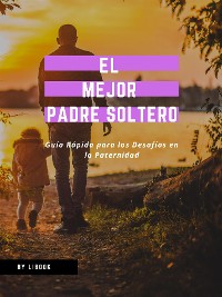 Cover El Mejor Padre Soltero