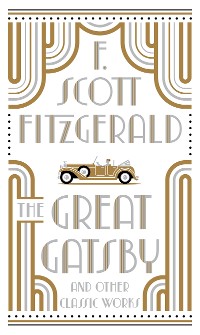 Cover The Great Gatsby and Other Classic Works (Barnes & Noble Collectible Editions)