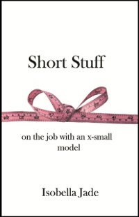 Cover Short Stuff: on the job with an x-small model