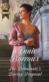 Cover Debutante's Daring Proposal (Mills & Boon Historical) (Regency Bachelors, Book 3)