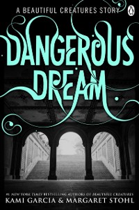 Cover Beautiful Creatures: Dangerous Dream