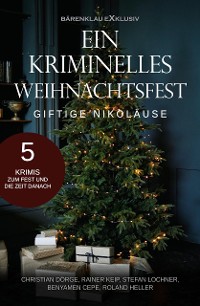 Cover Ein kriminelles Weihnachtsfest – Giftige Nikoläuse: 5 Krimis
