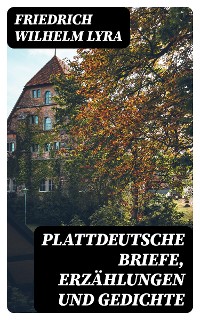 Cover Plattdeutsche Briefe, Erzählungen und Gedichte