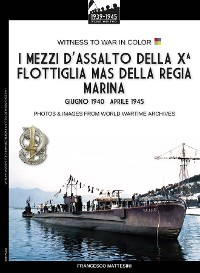 Cover I mezzi d'assalto della X Flottiglia MAS della Regia Marina