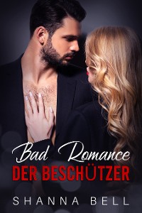 Cover Bad Romance – Der Beschützer