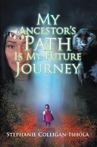 Cover My  Ancestor's Path Is My Future Journey