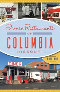 Cover Iconic Restaurants of Columbia, Missouri