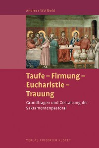 Cover Taufe - Firmung - Eucharistie - Trauung