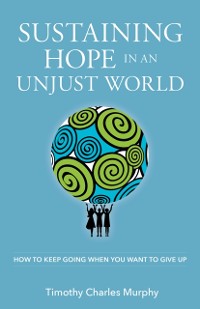 Cover Sustaining Hope in an Unjust World
