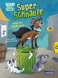 Cover Super-Schnauze: Held der Mülltonnen