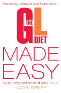 Cover GL Diet Made Easy: How to Eat, Cheat and Still Lose Weight