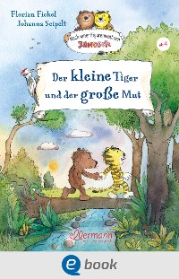 Cover Nach einer Figurenwelt von Janosch. Der kleine Tiger und der große Mut