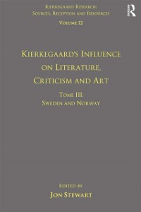 Cover Volume 12, Tome III: Kierkegaard''s Influence on Literature, Criticism and Art