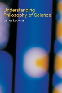 Cover Understanding Philosophy of Science