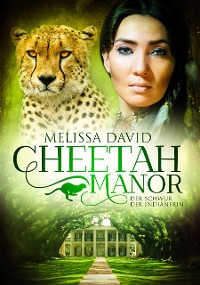 Cover Cheetah Manor - Der Schwur der Indianerin