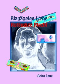 Cover Blauäugige Liebe - Rotäugige Macht