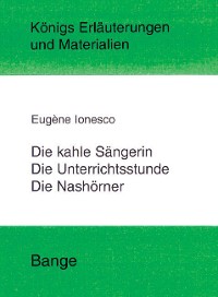 Cover Die kahle Sängerin, Die Unterichtsstunde und Die Nashörner. Textanalyse und Interpretation