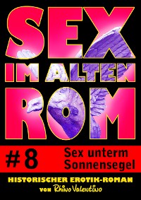 Cover Sex im alten Rom 8 - Sex unterm Sonnensegel