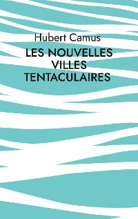 Cover Les Nouvelles Villes tentaculaires