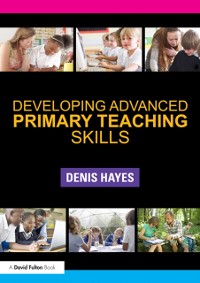 Cover Developing Advanced Primary Teaching Skills