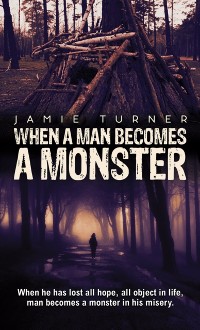 Cover When A Man Becomes A Monster