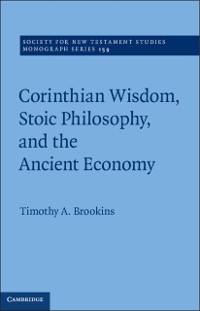 Cover Corinthian Wisdom, Stoic Philosophy, and the Ancient Economy