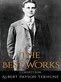 Cover Albert Payson Terhune: The Best Works