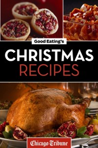 Cover Good Eating's Christmas Recipes