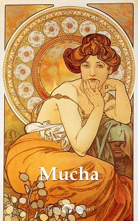 Cover Delphi Collected Works of Alphonse Mucha (Illustrated)