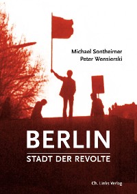 Cover Berlin – Stadt der Revolte