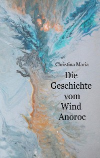Cover Die Geschichte vom Wind Anoroc