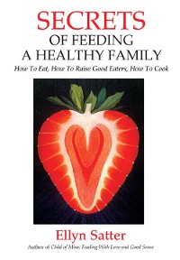 Cover Secrets of Feeding a Healthy Family