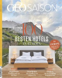 Cover GEO SAISON 02/2023 - Die 100 Besten Hotels in Europa