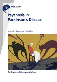 Cover Fast Facts: Psychosis in Parkinson's Disease