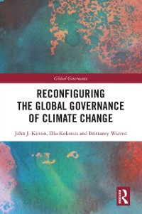 Cover Reconfiguring the Global Governance of Climate Change