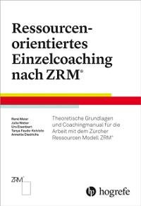 Cover Ressourcenorientiertes Einzelcoaching nach ZRM